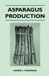 Asparagus Production - Homer C. Thompson