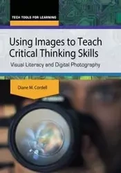 Using Images to Teach Critical Thinking Skills - Cordell Diane