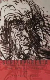 Schizophrenia - Raymond Edgell