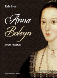 Anna Boleyn. Życie i śmierć w.2 - Edyta Stępkowska