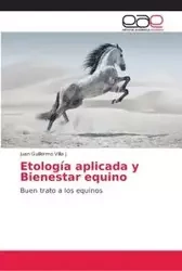 Etología aplicada y Bienestar equino - Juan Guillermo Villa J