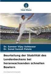 Beurteilung der Stabilität des Lendenbeckens bei heranwachsenden schnellen Bowlern - Ushkewar Dr. Sameer Vijay