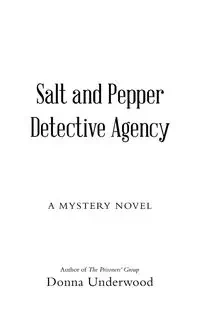 Salt and Pepper Detective Agency - Donna Underwood