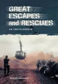 Great Escapes and Rescues - Howard Roger
