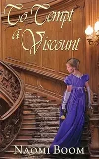 To Tempt a Viscount - Naomi Boom