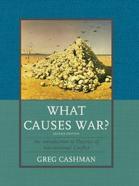 What Causes War? - Greg Cashman