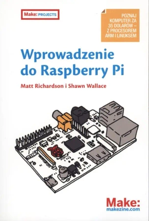 Wprowadzenie do raspberry pi - Matt Richardson