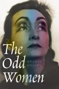 The Odd Women - George Gissing