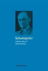 Schumpeter and the Idea of Social Science - Shionoya Yuichi
