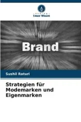 Strategien für Modemarken und Eigenmarken - Raturi Sushil