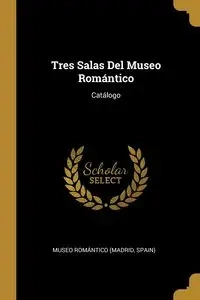 Tres Salas Del Museo Romántico - Museo Romántico (Madrid Spain)
