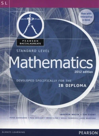 Pearson Baccalaureate Standard Level Mathematics Revised 2012 print and ebook bundle for the IB Dip - Ibrahim Wazir, Tim Garry
