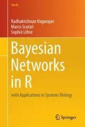 Bayesian Networks in R - Nagarajan Radhakrishnan