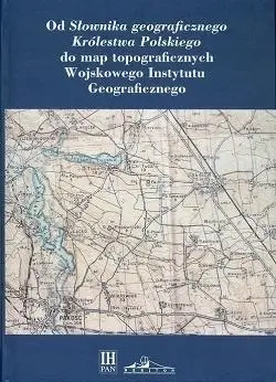 Od "Słownika geograficznego Królestwa Polskiego".. - praca zbiorowa