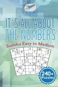 It's All About the Numbers | Sudoku Easy to Medium (240+ Puzzles) - Puzzle Therapist