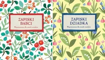 Zapiski babci i dziadka Wspomnienia dla wnuków - praca zbiorowa