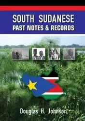 South Sudanese Past Notes & Records - Johnson Douglas H