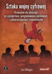 Sztuka wojny cyfrowej. Przewodnik dla śledczego... - Jon DiMaggio