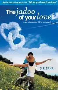The Jadoo of your Love - Saha S.R.