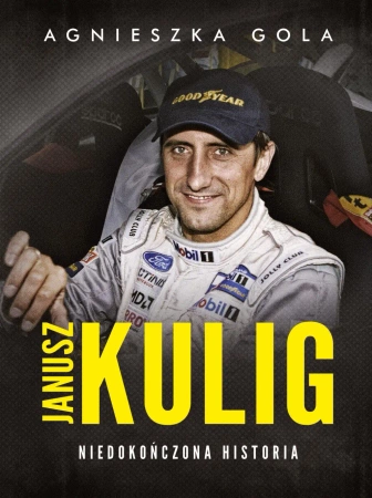 Janusz kulig niedokończona historia - Agnieszka Gola