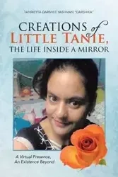 Creations of Little Tanie, the Life Inside a Mirror - Yashman Darshika Tanmeyta Darshee