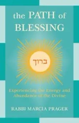 The Path of Blessing - Marcia Prager Rabbi