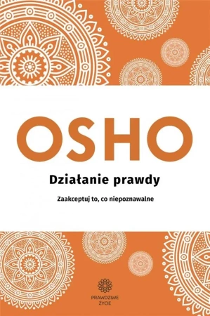 Działanie prawdy OSHO - Osho
