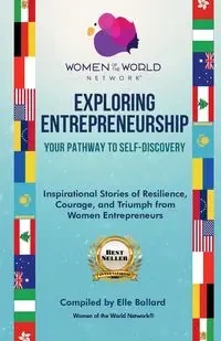 Exploring Entrepreneurship - Your Pathway to Self-Discovery - Ballard Elle