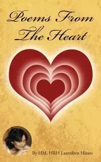Poems from the Heart - Hirani Hm Hrh Laxmiben