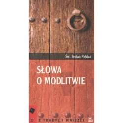 Słowa o modlitwie - ŚW.TEOFAN REKLUZ