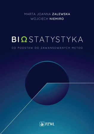 Biostatytstyka. Od podstaw do zaawansowanych metod - Marta Joanna Zalewska, Wojciech Niemiro