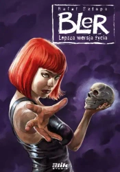Bler. Tom 1. Lepsza wersja życia, okładka A - Rafał Szłapa