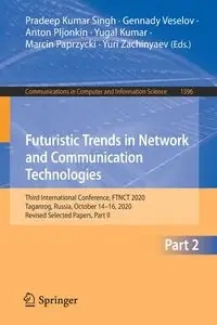 Futuristic Trends in Network and Communication Technologies - Singh Pradeep Kumar