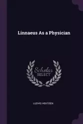 Linnaeus As a Physician - Hektoen Ludvig