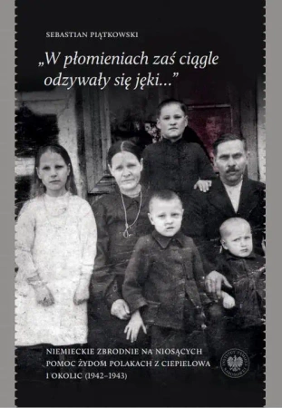 W płomieniach zaś ciągle odzywały się jęki... - Sebastian Piątkowski