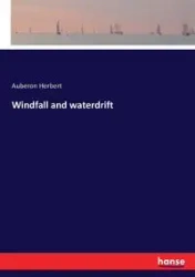 Windfall and waterdrift - Herbert Auberon