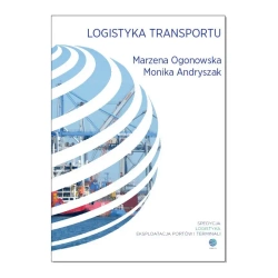 Logistyka transportu - Monika Andryszak, Marzena Ogonowska