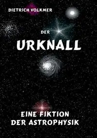 Der Urknall - Volkmer Dietrich