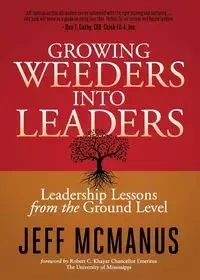 Growing Weeders Into Leaders - Jeff McManus