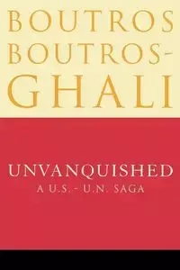 Unvanquished - Boutros-Ghali Boutros