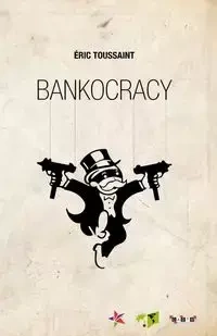 Bankocracy - Eric Toussaint