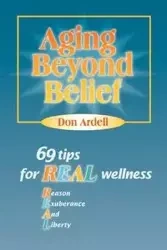 Aging Beyond Belief - Ardell Don