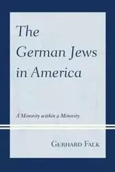 The German Jews in America - Gerhard Falk
