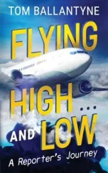 Flying High... and Low - Tom Ballantyne