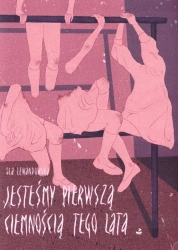 Jesteśmy pierwszą ciemnością tego lata - Ola Lewandowska