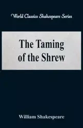 The Taming of the Shrew (World Classics Shakespeare Series) - William Shakespeare