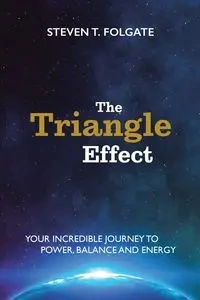 The Triangle Effect - Steven T. Folgate