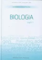 Słownik tematyczny. T.6. Biologia 1 - praca zbiorowa