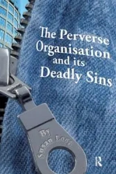 The Perverse Organisation and its Deadly Sins - Long Susan