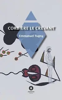 Corbière le crevant - Emmanuel Tugny